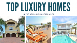 New Smyrna Beach Luxury Home Round-Up